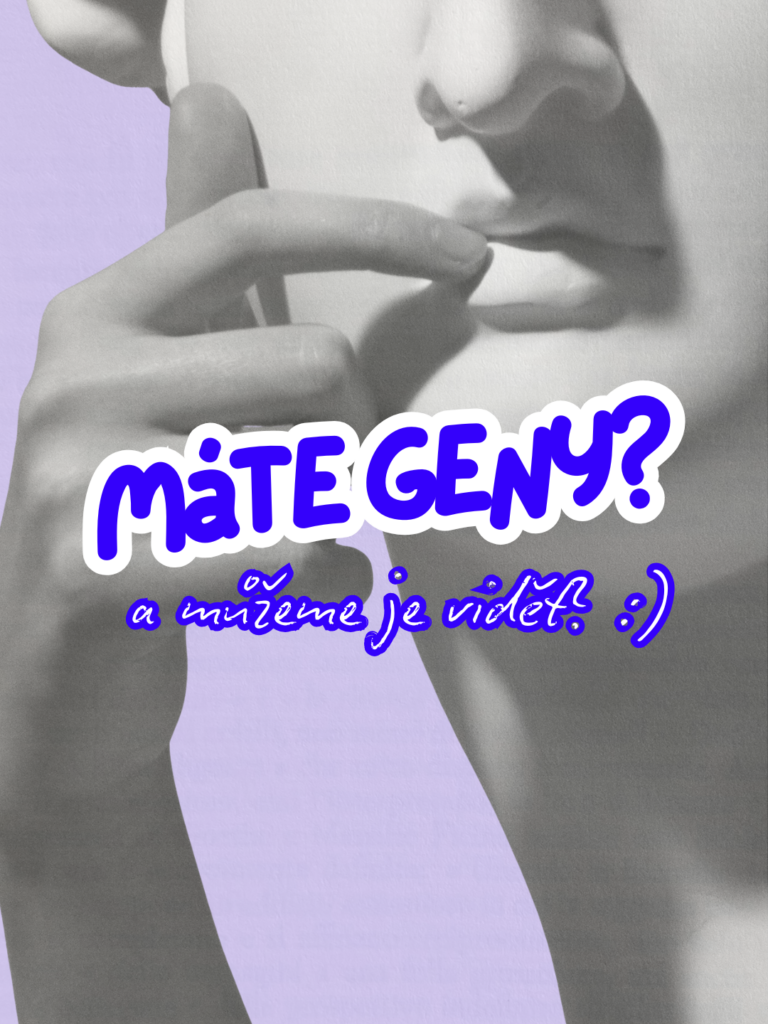 máte geny